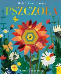 Pszczoła. Maleńki cud natury