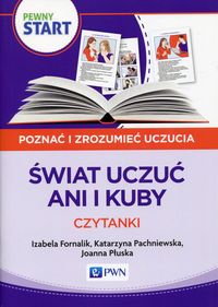 Pewny start. Poznać i zrozumieć uczucia. Świat uczuć Ani i Kuby. Czytanki
