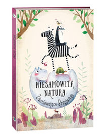 Niesamowita natura. Zdumiewające przyjaźnie