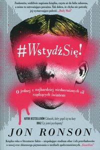 Wstydź się! O jednej z najbardziej niedocenianych sił rządzących światem
