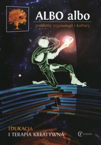ALBO albo - Problemy psychologii i kultury. Edukacja i Terapia Kreatywna