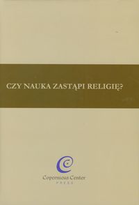 Czy nauka zastąpi religię?