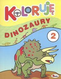 Koloruję 2. Dinozaury