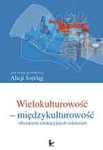 Wielokulturowość - międzykulturowość obszarami edukacyjnych odniesień
