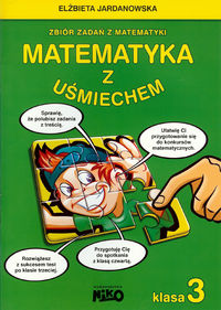 Matematyka z uśmiechem. Zbiór zadań z matematyki - kl.3