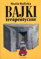 Bajki terapeutyczne. Część 1