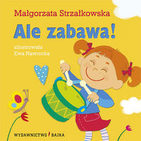 Zgadywanki dla maluszka 1. Ale zabawa!