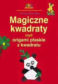 Magiczne kwadraty czyli origami płaskie z kwadratu.