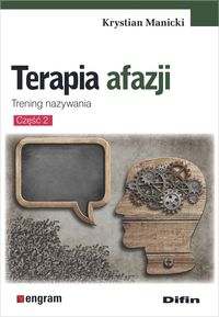 Terapia afazji. Część 2. Trening nazywania