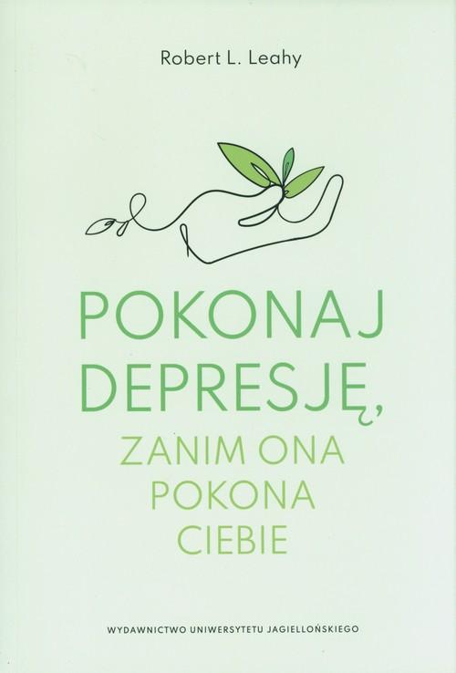 Pokonaj depresję, zanim ona pokona ciebie