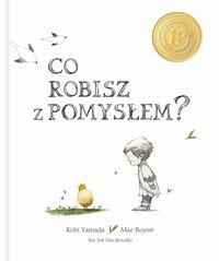 Co robisz z pomysłem? (twarda oprawa)