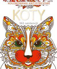 Koty. 365 sentencji. Kolorowanka antystresowa