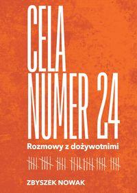 Cela nr 24. Rozmowy z dożywotnimi