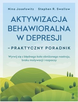 Aktywizacja behawioralna w depresji - Praktyczny poradnik