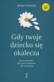 Gdy twoje dziecko się okalecza (Terapia DBT)