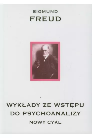 Wykłady ze wstępu do psychoanalizy. Nowy cykl