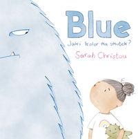 Blue. Jaki kolor ma smutek?