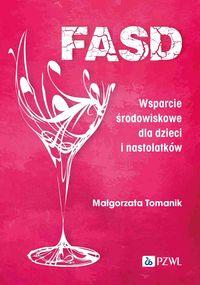 FASD. Wsparcie środowiskowe dla dzieci i nastolatków
