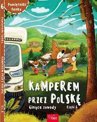 Pamiętniki Fenka. Kamperem przez Polskę. Część 6