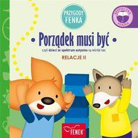 Przygody Fenka. Porządek musi być czyli dzieci ze spektrum autyzmu są wśród nas